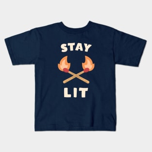 Stay Lit Funny Saying Kids T-Shirt